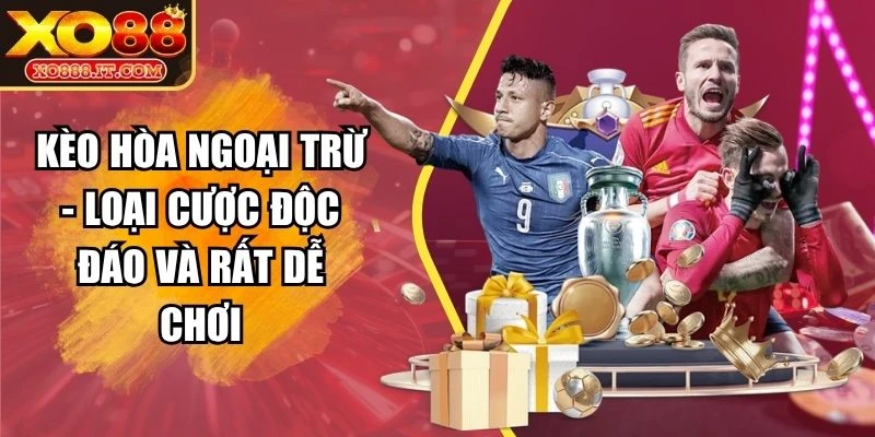 Kèo Hòa Ngoại Trừ