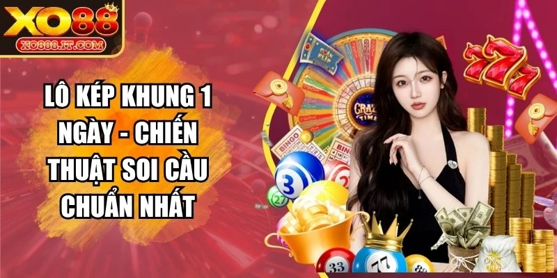 lô kép khung 1 ngày