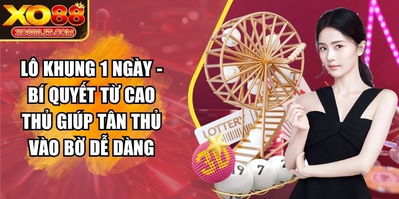 lô khung 1 ngày