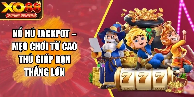 Nổ hũ jackpot