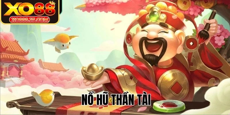 Nổ hũ Thần Tài là trò chơi dựa trên nguyên lý quay ngẫu nhiên hấp dẫn