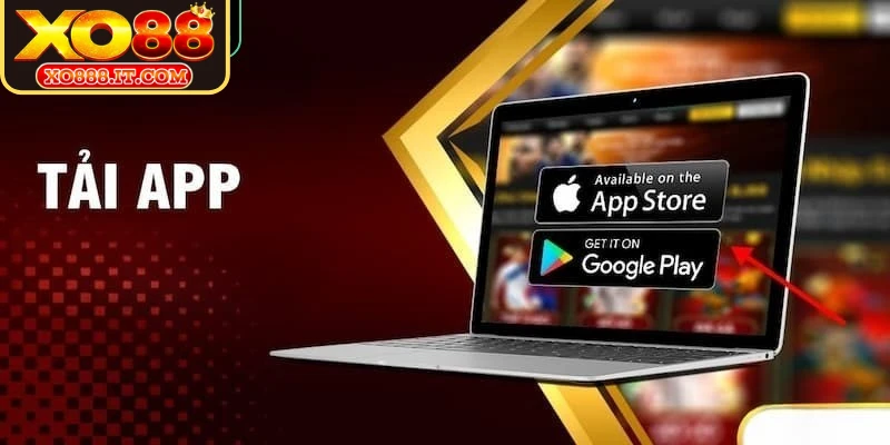Tải app chính thức hạn chế tối đa tình trạng bị chặn